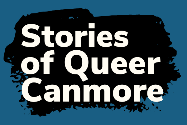 Stories of Queer Canmore